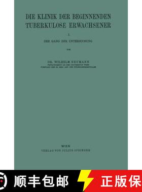 【3-4周达】Die Klinik der Beginnenden Tuberkulose Erwachsener : I. Der Gang der Untersuchung [9783709196922]