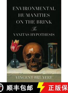 【3-4周达】Environmental Humanities on the Brink: The Vanitas Hypothesis [9781503638631]
