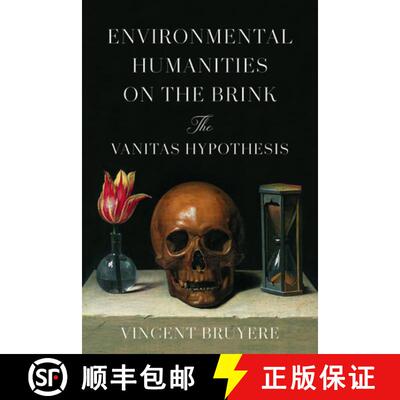 【3-4周达】Environmental Humanities on the Brink: The Vanitas Hypothesis [9781503638631]