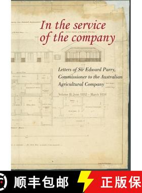 预订 In the Service of the Company - Vol 2: Letters of Sir Edward Parry, Commissioner to the Australi... [9781920942113]