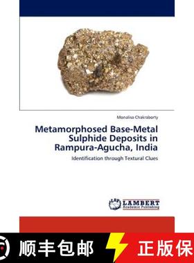 预订 Metamorphosed Base-Metal Sulphide Deposits in Rampura-Agucha, India [9783847349907]