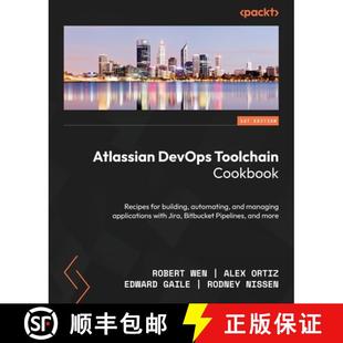Toolchain 9781835463789 automating Atlassian DevOps and Recipes Cookbook applications... 预订 for managing building