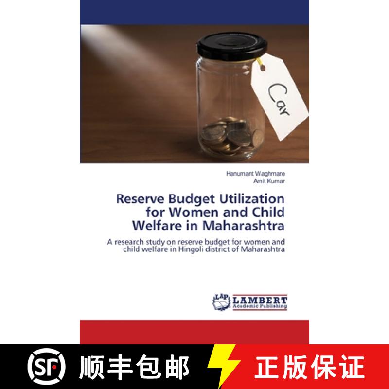 预订 Reserve Budget Utilization for Women and Child Welfare in Maharashtra [9783659404689]