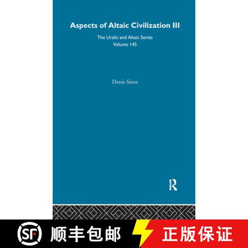 【3-4周达】精装 Volume 145Aspects of Altaic Civilization III, Volume 145: Proceedings of the Thirtiet... [9780700709458]