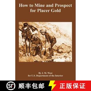 Placer 9781410108937 How and Prospect Mine 4周达 Gold for