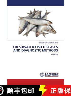 预订 Freshwater Fish Diseases and Diagnostic Methods [9786206151920]