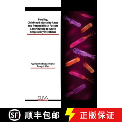 【3-4周达】Fertility, Childhood Mortality Rates and Potential Risk Factors Contributing to Acute Resp... [9781636481777]