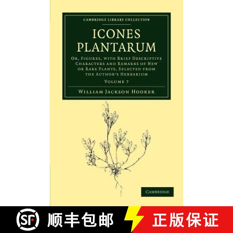 【4周达】Icones Plantarum: Or, Figures, with Brief Descriptive Characters and Remarks of New or Rare ... [9781108039277]