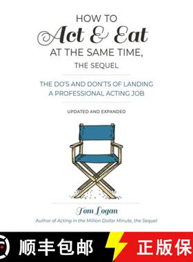 【3-4周达】How to Act & Eat at the Same Time, the Sequel: The Do's and Don'ts of Landing a Profession... [9781538137727]