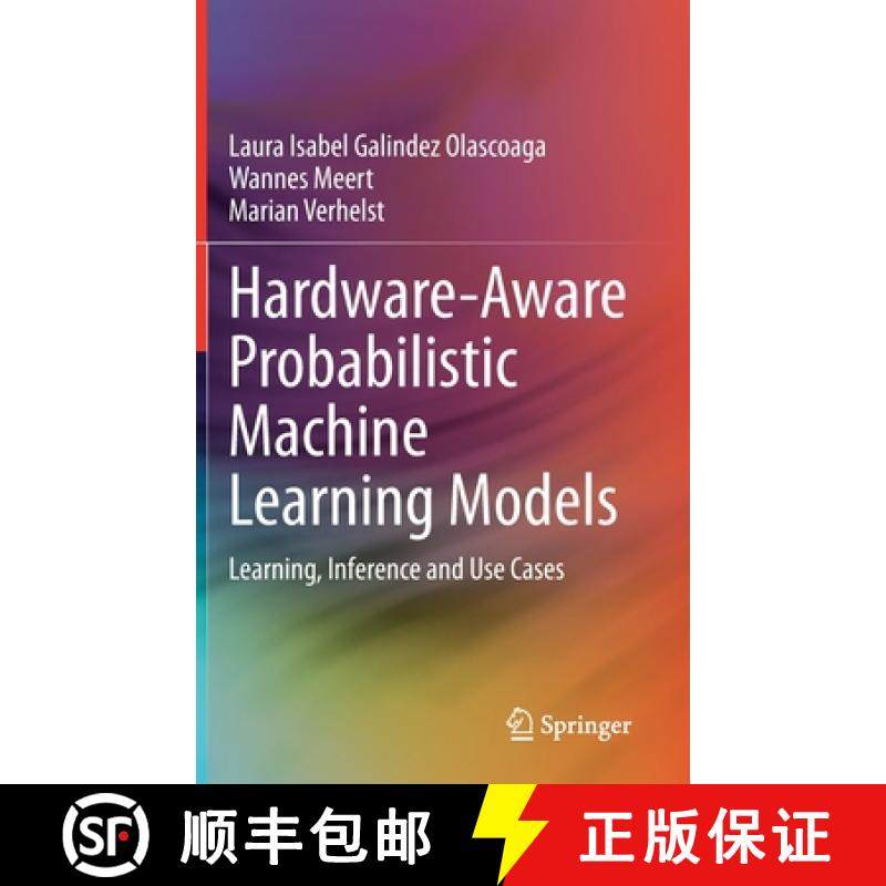 【3-4周达】Hardware-Aware Probabilistic Machine Learning Models : Learning, Inference and Use Cases [9783030740412]