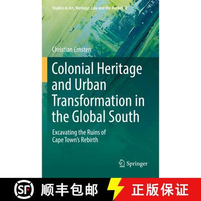 【3-4周达】Colonial Heritage and Urban Transformation in the Global South : Excavating the Ruins of C... [9783030858087]