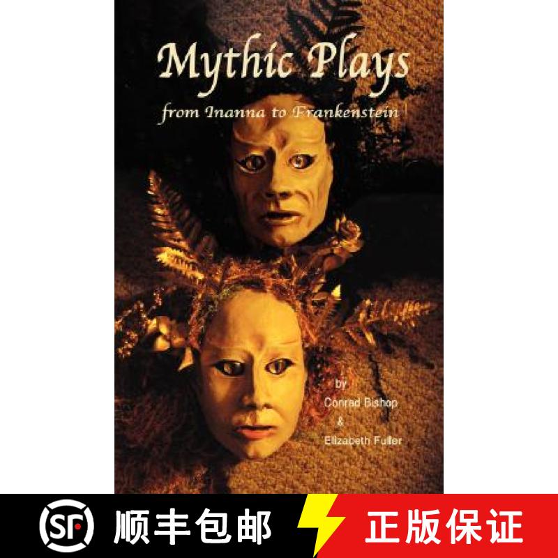 【3-4周达】Mythic Plays: from Inanna to Frankenstein [9780974566436]