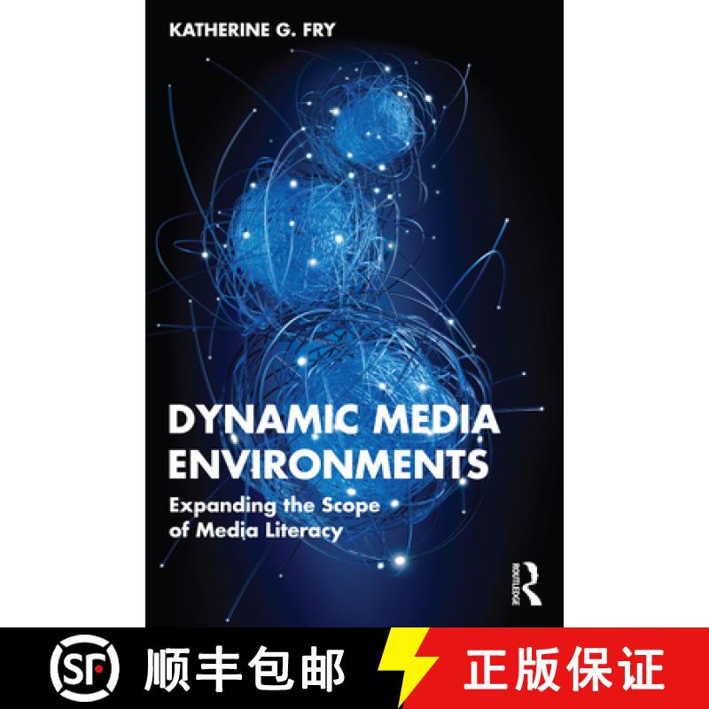【3-4周达】Dynamic Media Environments: Expanding the Scope of Media Literacy [9781032190860]