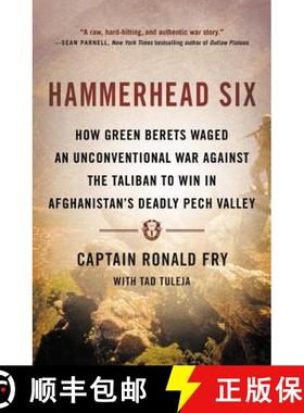 【3-4周达】Hammerhead Six: How Green Berets Waged an Unconventional War Against the Taliban to Win in... [9780316341448]