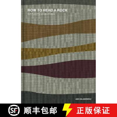 【2-3周达】How to Read a Rock: Our Planet's Hidden Stories [9780750999953]