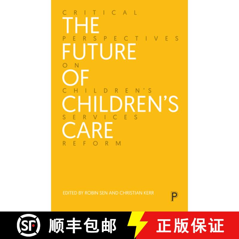 【2-3周达】The Future of Children's Care: Critical Perspectives on Children's Services Reform [9781447368267]