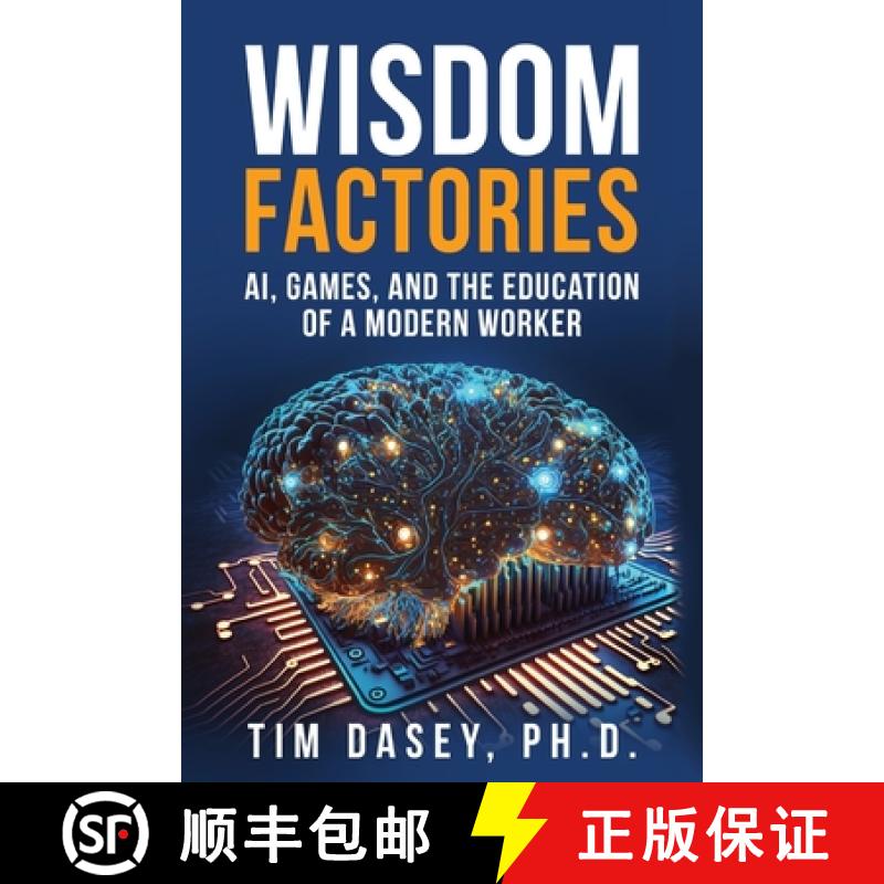 【3-4周达】Wisdom Factories: AI, Games, and the Education of a Modern Worker [9798988238607]