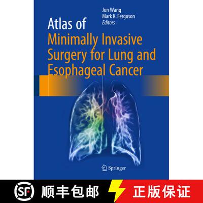 【3-4周达】精装 Atlas of Minimally Invasive Surgery for Lung and Esophageal Cancer [9789402408331]