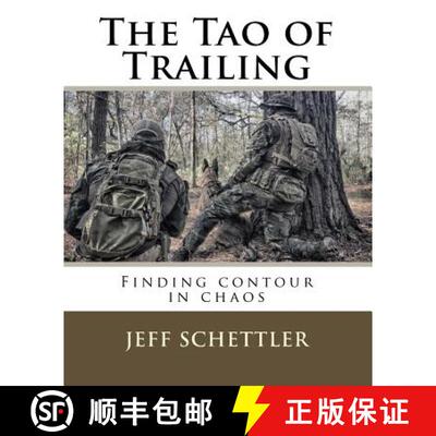 【3-4周达】The Tao of Trailing: A Guide to Finding Countour in the Chaos of Scent Dogs [9781628281675]