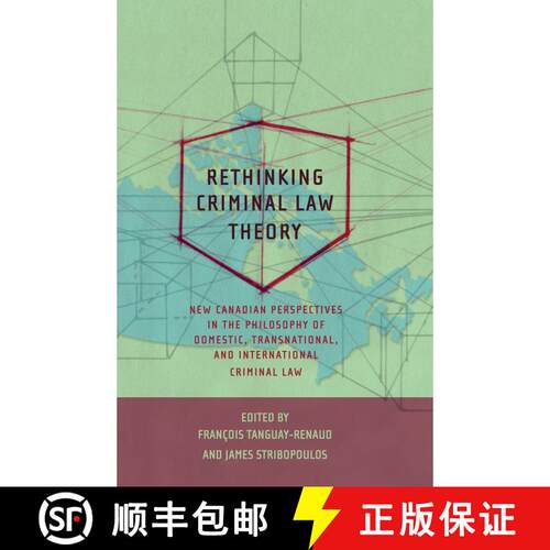 【3-4周达】精装 Rethinking Criminal Law Theory: New Canadian Perspectives in the Philosophy of Domest... [9781849460101]