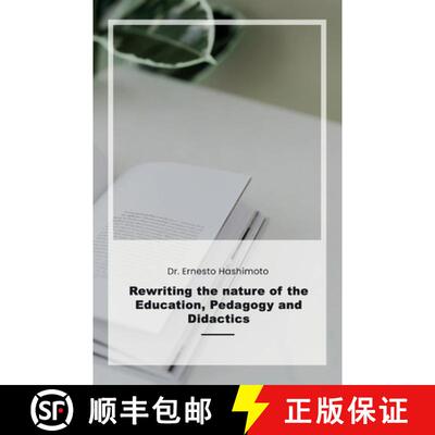 【3-4周达】Rewriting the nature of Education, Pedagogy and Didactics [9798893836004]