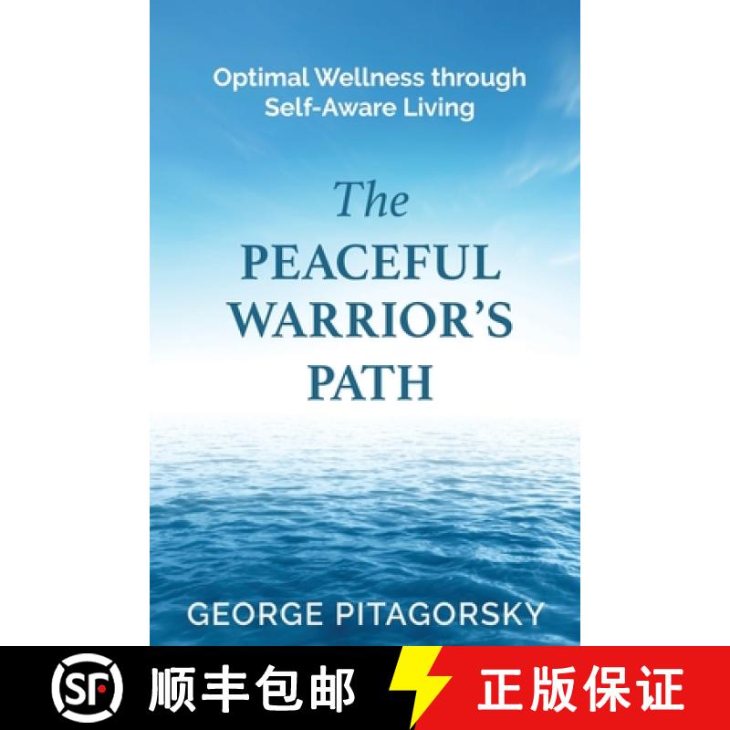 【2-3周达】The Peaceful Warriors Path: Optimal Wellness through Self-Aware Living [9781952943270]
