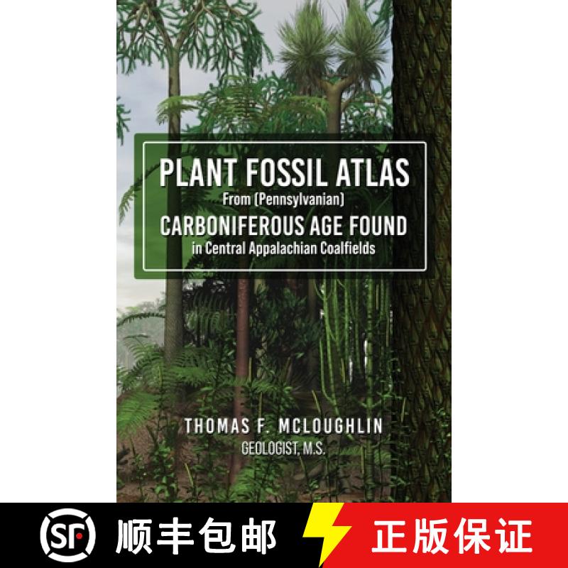 【3-4周达】Plant Fossil Atlas From (Pennsylvanian) Carboniferous Age Found in Central Appalachian Coa... [9781953616210]