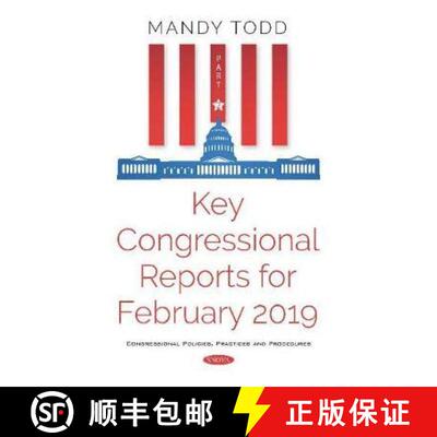 【3-4周达】Key Congressional Reports for February 2019 -- Part II [9781536157376]