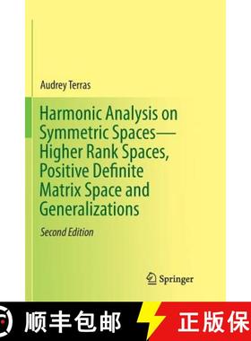【3-4周达】Harmonic Analysis on Symmetric Spaces--Higher Rank Spaces, Positive Definite Matrix Space ... [9781493980420]