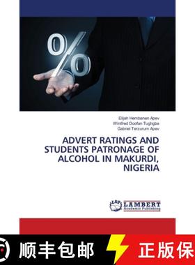 【3-4周达】Advert Ratings and Students Patronage of Alcohol in Makurdi, Nigeria [9786208063658]