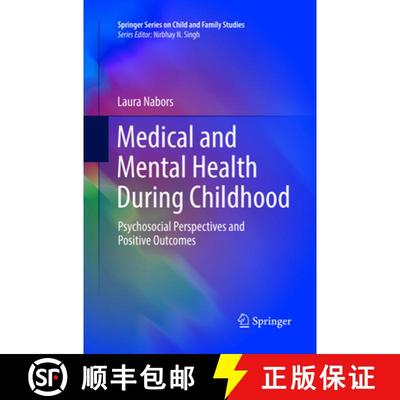 【3-4周达】Medical and Mental Health During Childhood : Psychosocial Perspectives and Positive Outcom... [9783319809670]