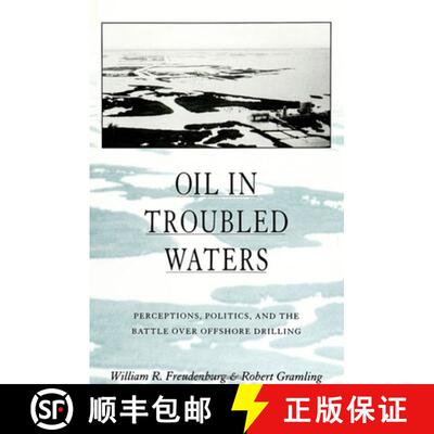 【3-4周达】精装 Oil in Troubled Waters : Perceptions, Politics, and the Battle Over Offshore Drilling [9780791418819]