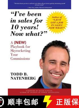 【3-4周达】I've been in sales for 10 years! Now what?: A (NEW) Playbook for Skyrocketing Your Commiss... [9780974346946]