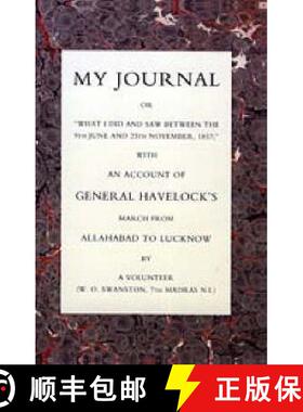 【3-4周达】My Journal or What I Did and Saw Between the 9th June and 25 November 1857: With an Accoun... [9781845742317]
