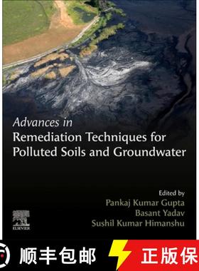 【3-4周达】Advances in Remediation Techniques for Polluted Soils and Groundwater [9780128238301]