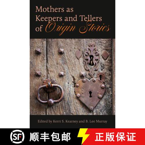 预订 Mothers as Keepers and Tellers of Origin Stories [9781772582123]