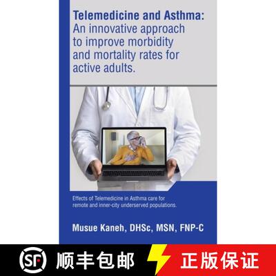 【3-4周达】Telemedicine and Asthma: An innovative approach to improve morbidity and mortality rates f... [9798385010363]