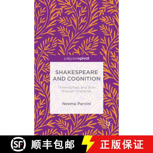 【3-4周达】精装 Shakespeare and Cognition: Thinking Fast and Slow through Character (1st ed. 2015) [9781137543158]
