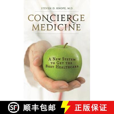 【3-4周达】精装 Concierge Medicine: A New System to Get the Best Healthcare [9780313354779]