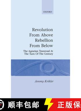 【3-4周达】Revolution from Above, Rebellion from Below: The Agrarian Transvaal at the Turn of the Cen... [9780198203803]