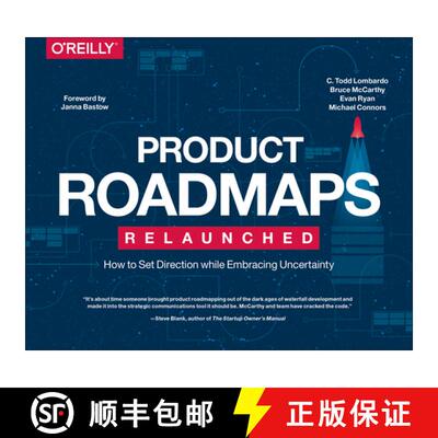 【2-3周达】Product Roadmaps Relaunched: How to Set Direction While Embracing Uncertainty [9781491971727]