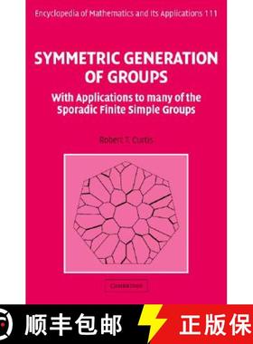 【3-4周达】Symmetric Generation of Groups: With Applications to many of the Sporadic Finite Simple Gr... [9780521857215]