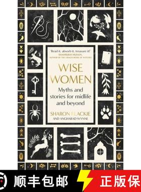 【3-4周达】Wise Women : Myths and stories for midlife and beyond - 'Extra­ordinary . . . beautifully... [9780349018317]
