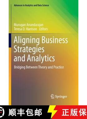 【3-4周达】Aligning Business Strategies and Analytics : Bridging Between Theory and Practice [9783030066345]