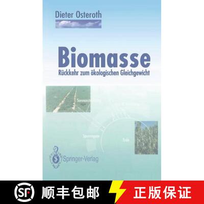 【3-4周达】Biomasse: Rückkehr zum ökologischen Gleichgewicht [9783642774102]