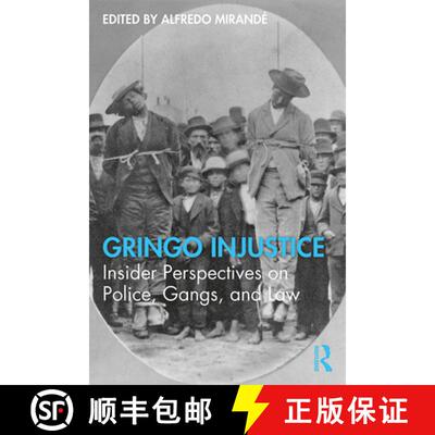 【3-4周达】Gringo Injustice : Insider Perspectives on Police, Gangs, and Law [9780367276058]