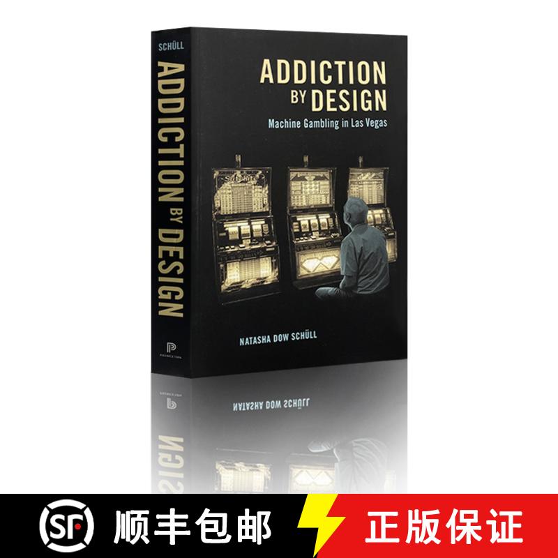 现货 设计成瘾 Addiction by Design: Machine Gambling in Las Vegas [9780691160887]
