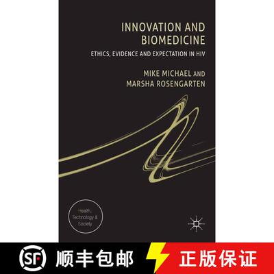 【3-4周达】Innovation and Biomedicine : Ethics, Evidence and Expectation in HIV (1st ed. 2013) (1st e... [9781349337705]