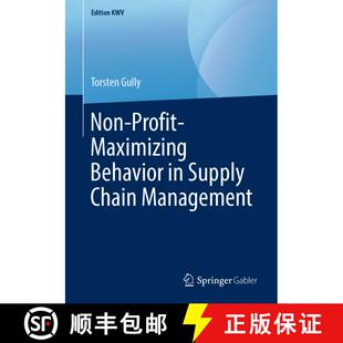 【3-4周达】Non-Profit-Maximizing Behavior in Supply Chain Management (First Edition 2013. reprint 201... [9783658240875]