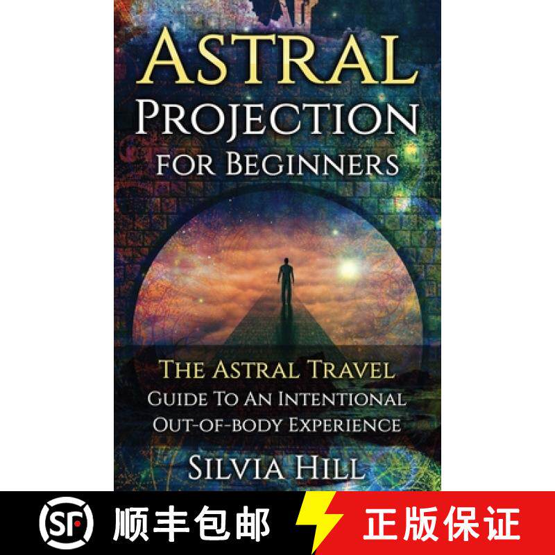 【3-4周达】Astral Projection for Beginners: The Astral Travel Guide to an Intentional Out-of-Body Exp... [9781956296105]